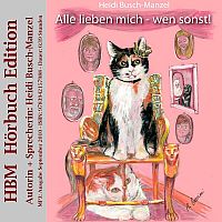 HBM Hörbuch Edition: ALLE LIEBEN MICH – WEN SONST!
