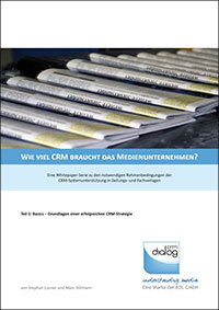 Wie viel CRM braucht das Medienhaus?