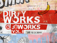 dirty works @ 30works vol. II