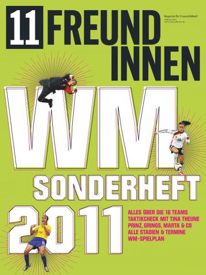 11FREUNDINNEN Spezial zur Frauenfußball-Weltmeisterschaft / <br />
Das Sonderheft zur Frauen-WM erscheint im Bundle mit 11FREUNDE #115 (mit Bild)