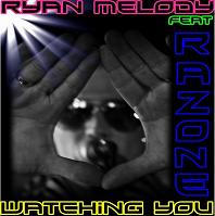 Ryan Melody – Die neue Single “Watching you” feat. Razone ab sofort bei ITunes erhältlich