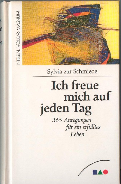 Neuerscheinung: „Ich freue mich auf jeden Tag. 365 Anregungen für ein erfülltes Leben“ von Sylvia zur Schmiede und Manfred Miethe
