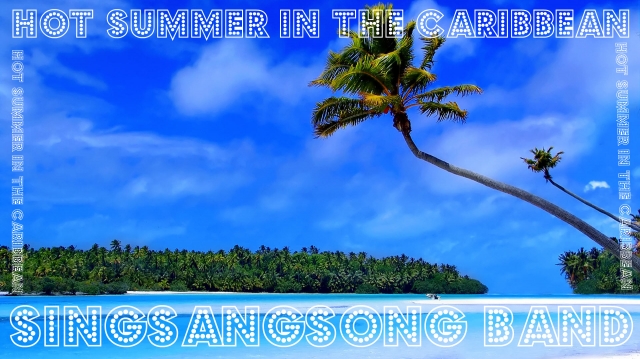 „Hot Summer In The Caribbean“