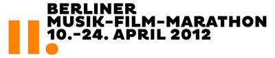 II. Berliner Musik-Film-Marathon 10.-24. April 2012