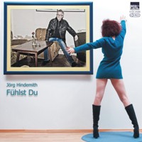 Jörg Hindemith – „Fühlst du“