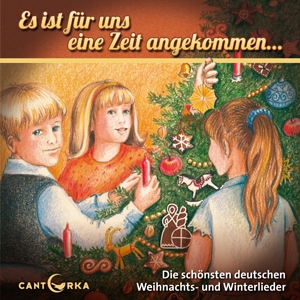 Deutsche Weihnachtslieder auf CD: Es ist für uns eine Zeit angekommen