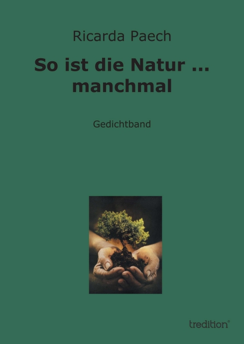 Poetischer Appell an den Menschen ? neuer Gedichtband fordert Versöhnung mit der Natur