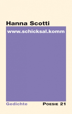 Neuerscheinung: Gedichtband „www . schicksal . komm“ von Hanna Scotti