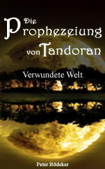 Die Prophezeiung von Tandoran ? Ein Yoga-Fantasy-Roman