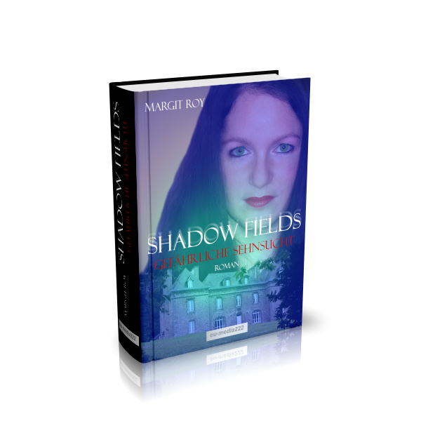 Neuerscheinung Vampirsaga „Shadow Fields, Gefährliche Sehnsucht“