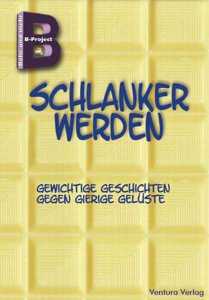 Schlanker werden. Gewichtige Geschichten gegen gierige Gelüste (Buchneuheit)