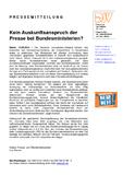 Kein Auskunftsanspruch der Presse bei Bundesministerien? Kein Auskunftsanspruch der Presse bei Bundesministerien?