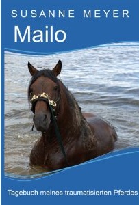 Buchrezension: Mailo – Tagebuch meines traumatisierten Pferdes