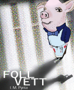 FOLL VETT – Ein ebook-Roman zur Frage, warum wir Tiere essen