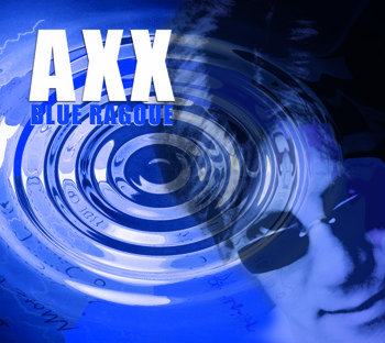 „AXX“ veröffentlich „Blue Ragoue“. Ein elektronisch-musikalisches Feuerwerk. „AXX“ veröffentlich „Blue Ragoue“. Ein elektronisch-musikalisches Feuerwerk.