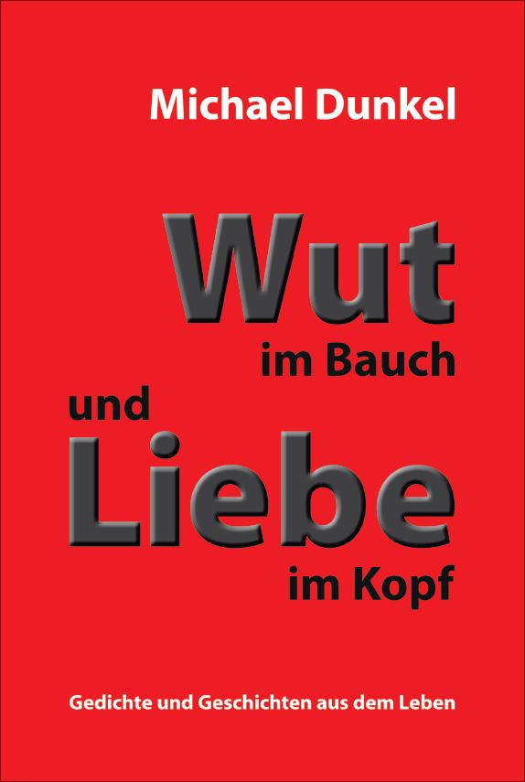 Wut im Bauch und Liebe im Kopf Wut im Bauch und Liebe im Kopf