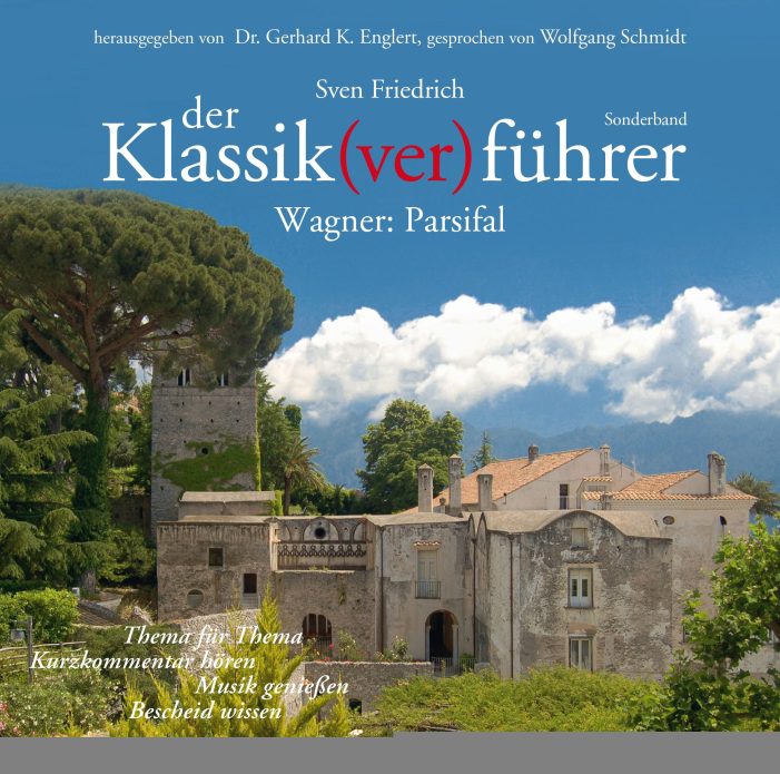 Der Klassik(ver)führer, Richard Wagner: Parsifal