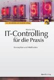 IT-Controlling für die Praxis IT-Controlling für die Praxis