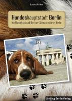 „Hundehaltung sichert über 3.000 Arbeitsplätze in Berlin!“ – Neues Buch „Hundeshauptstadt Berlin“