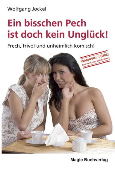 Ein bisschen Pech ist doch kein Unglück