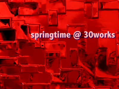 Springtime at 30works