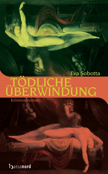 Tödliche Überwindung – das Krimi-Debüt von Eva Sobotta