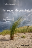 Im rauen Gegenwind – ein Ostfriesland-Roman von Meike Janssen