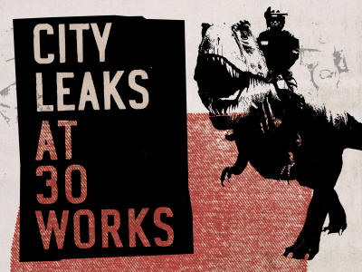CityLeaks @ 30works