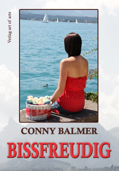BISSFREUDIG – das neue Buch der Schweizer Autorin Conny Balmer