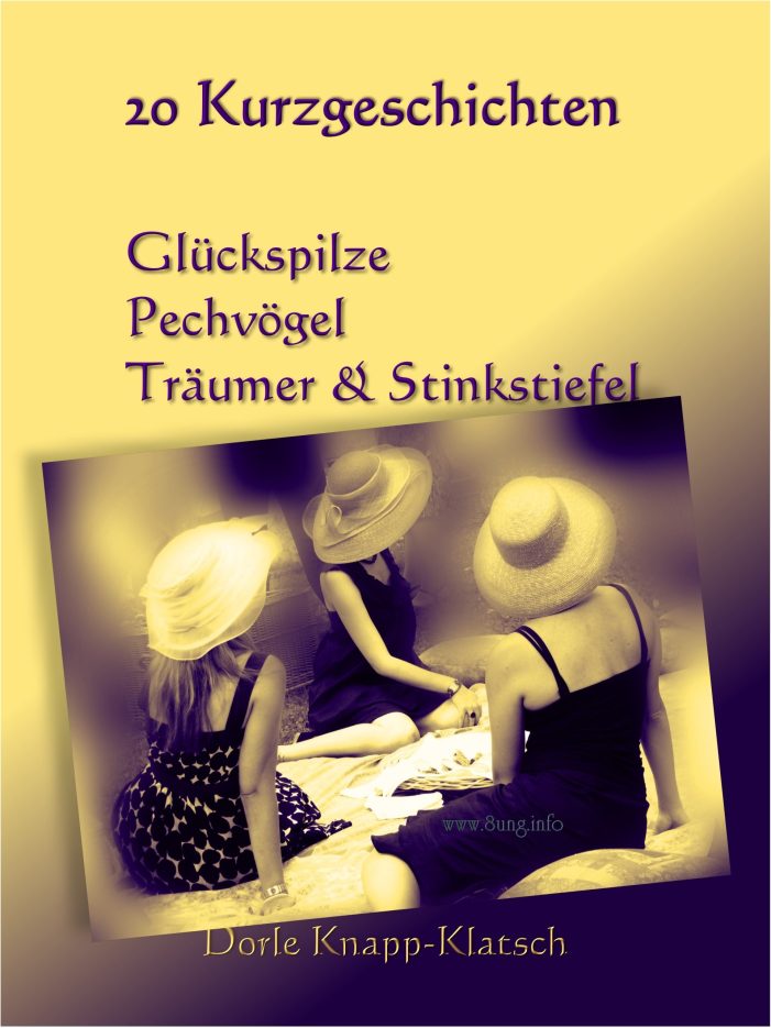 E-Book-Tipp: 20 Kurzgeschichten zum Schmunzeln, Träumen, Weiterspinnen E-Book-Tipp: 20 Kurzgeschichten zum Schmunzeln, Träumen, Weiterspinnen