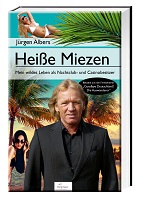 Heiße Miezen – Mein wildes Leben als Nachtclub- und Casinobesitzer