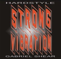 Gabriel Shear und das Hardstyle-Album „Strong Vibration“. Wird die Clubwelt vibrieren?